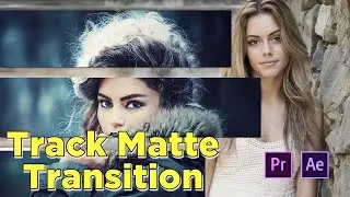 Amazing Track Matte Transitions - Tutorial After Effects + Premiere Pro - Easy Tutorial