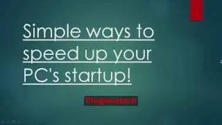 ✔✔ Simple ways to speed up your PC's startup ✔