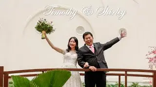 TIMOTHY & SHIRLEY WEDDING HIGHLIGHT VIDEO💍 May 22, 2022