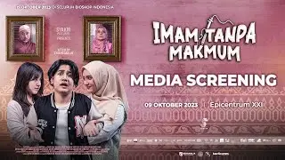Media Sreening Imam Tanpa Makmum 09 oktober 2023