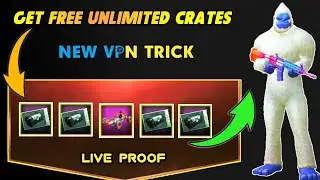 Pubg Mobile Get Free || Unlimited Crates New VPN Tricks || 100% Working 😱