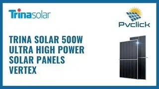 Trina Solar 500W ultra high power solar panels Vertex - PvClick