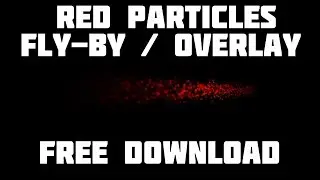 Red Particles Fly-By Left-Right Overlay [FREE DOWNLOAD] 60FPS - Sony Vegas & After Effects