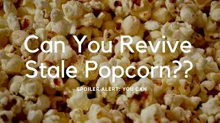 An Easy Way to Reheat Popcorn