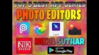 TOP 5 BEST PHOTO EDITING APPS FOR ANDROID 2019