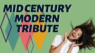 MID CENTURY MODERN TRIBUTE