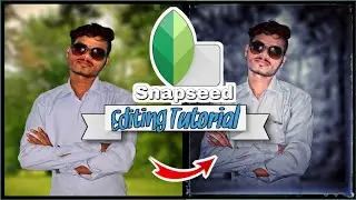 New Snapseed Photo Editing For beginners | Snapseed Background Editing | Snapseed editing tutorial
