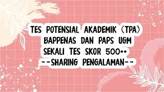 Sekilas Tentang Tes Potensial Akademik (TPA)