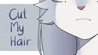 Cut my hair