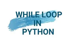 While Loop in Python | Python Programming in Hindi
