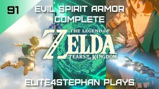 Zelda Tears of the Kingdom: Evil Spirit Armor Complete Ep 91