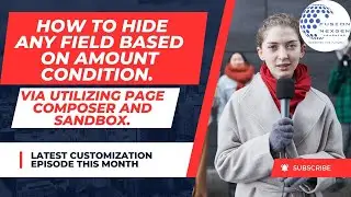 How to hide any field based on amount condition Via utilizing page composer and sandbox.