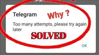 Fix : Telegram Too Many attempts please try again later Problem  | Akhir Ye Problem Kiun ati hai 👉🤔😶