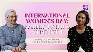International Women's Day: Family, Faith & Strength | OpenHaus S4E1 with Wendy Jacobs