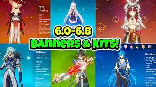 ALL 6.0 To 6.8 BANNERS & KITS CONFIRMED! DONT MISS MUST PULL - Genshin Impact