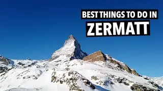 ZERMATT Travel Guide | What To Do, Where To Go & What To Eat