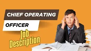 Job Description of Chief Operating Officer (COO) - Roles, Responsibilities & Skills