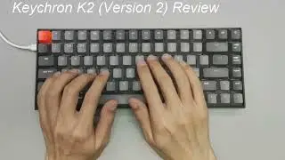 Keychron K2 Version 2 Review