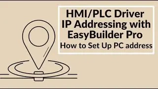 HMI/PLC Driver IP Addressing with EasyBuilder Pro - How to Set Up PC address