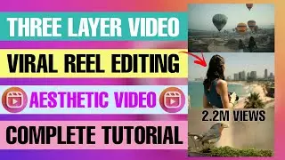 How To Make 3 Layer Aesthetic Video | Instagram Reels 3 Layer Video Editing | Same Time Three Video