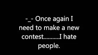 I NEEDED TO MAKE A NEW FUCKING CONTEST