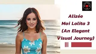 Alizée: Moi Lolita 3 (An Elegant Visual Journey)