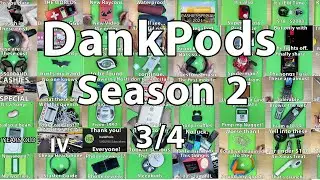 DankPods - The Complete 2nd Season - 3/4