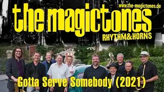 Gotta Serve Somebody - played by The Magictones Rhythm & Horns