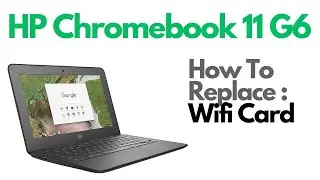 How To Replace Wifi Card - HP Chromebook 11 G6 Laptop Computer