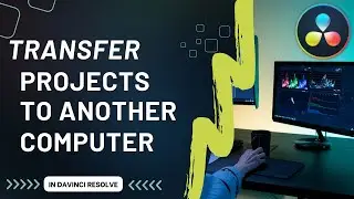 How to Transfer a Davinci Resolve Project to Another Computer