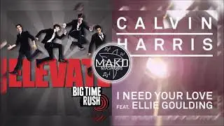 Big Time Rush / Calvin Harris, Ellie Goulding - Elevate Your Love (Mako Mashup)