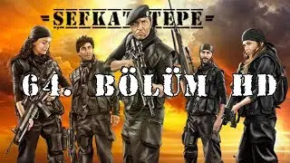 Şefkat Tepe - 64.Bölüm HD