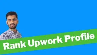 Rank Upwork Profile| How to rank higher in Upwork search result | Upwork Profile Optimization #4