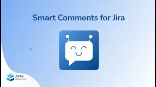 Smart Comments for Jira - Organize your commenting routine!