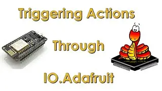 Demo of Triggering Actions Through IO.Adafruit