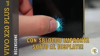 Recensione VIVO X20 plus SENSORE SOTTO DISPLAY