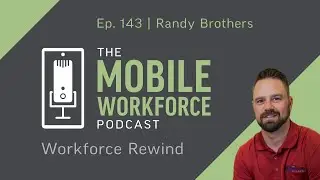 Delegation, The Thin Line Between Success and Failure  | The Mobile Workforce Podcast