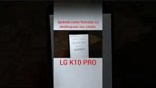 Como formatar LG K10 PRO 