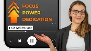How I AM Affirmations Improve Focus, Power & Dedication