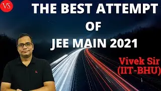 JEE 2021 - THE BEST ATTEMPT FOR JEE MAIN | FUTURE IITIAN | Vivek  Sir #shorts