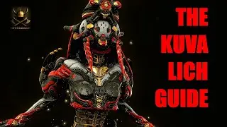 THE Kuva Lich Guide in Warframe