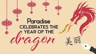 Paradise celebrates the Year of the Dragon