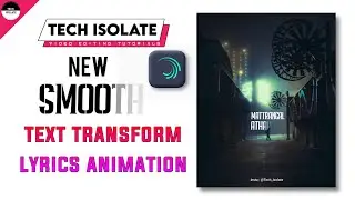 Smooth Text Transform Effect Alight Motion | New Text Animation Video Editing | Tech Isolate