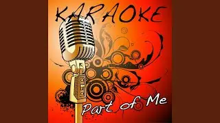 Part of Me (Katy Perry Karaoke Tribute)