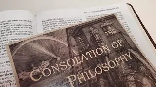 For the Love of Wisdom: Boethius & the Consolation of Philosophy