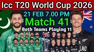 Icc T20 World Cup 2026 | Match 41 PAK vs NZ Playing 11 | PAK vs NZ Confirm Final Playing 11 