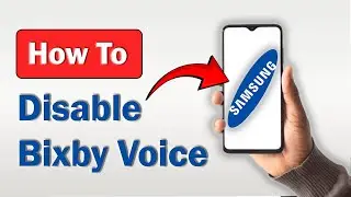 How to Turn off Bixby Voice on Samsung Phone | Disable Bixby Voice!