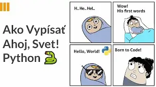 Online kurz Python - Ako Vypísať Hello World (Ahoj Svet) Python - Prvý Program v Pythone 🐍