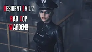 RESIDENT EVIL 2 REMAKE, CLAIRE BAD COP WARDEN! (RE2R PC MODS)