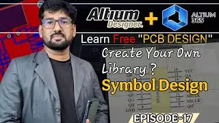 How to Create Your Own Library in Altium Designer | Create Customize Symbol Design for Your Project?